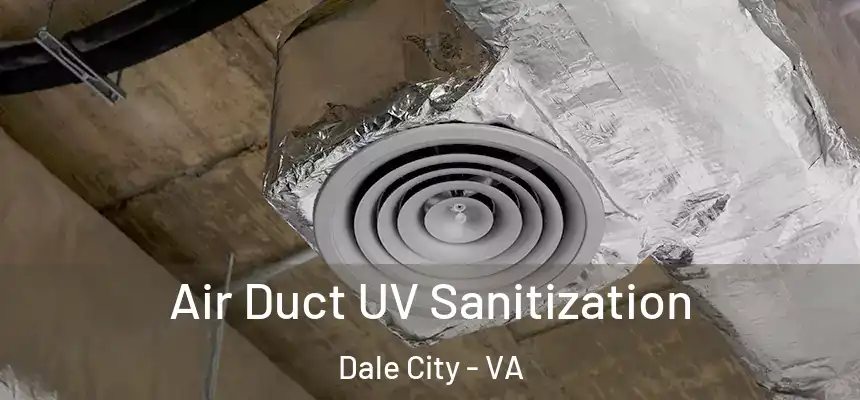 Air Duct UV Sanitization Dale City - VA