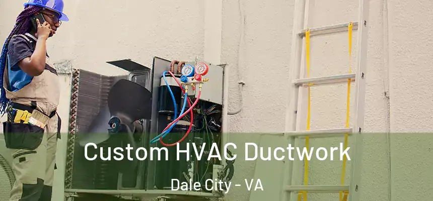 Custom HVAC Ductwork Dale City - VA