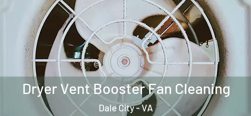 Dryer Vent Booster Fan Cleaning Dale City - VA